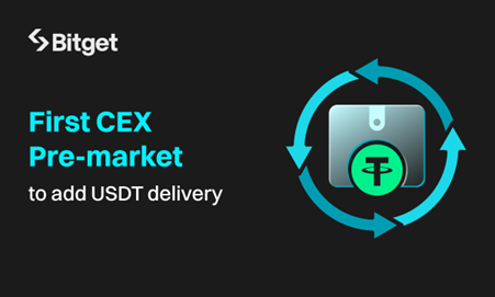 Bitget Introduces the First USDT Delivery Feature in Its Pre-market 