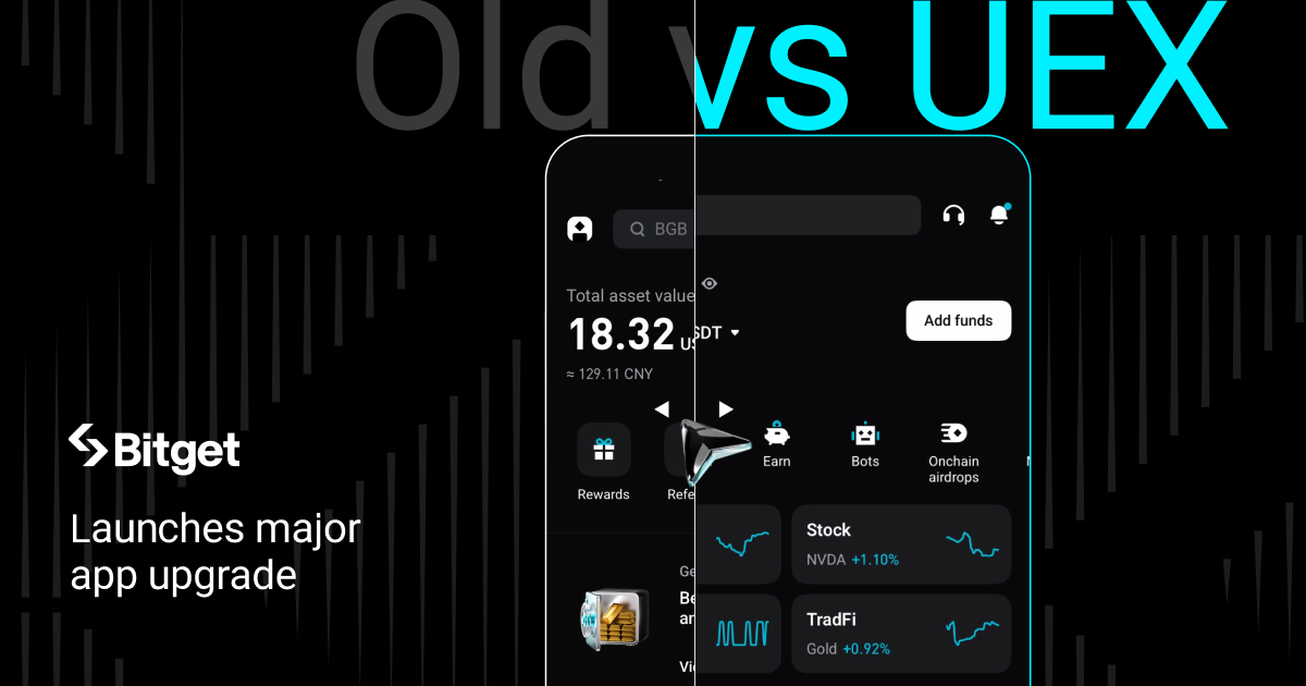 Bitget Introduces Major App Upgrade, Unifying Crypto, Stocks, Onchain, and TradFi Markets in a Unified Interface for 120 Million Users