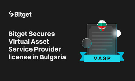 Bitget Secures Virtual Asset Service Provider license in Bulgaria Aligning with its EU Expansion Plans 