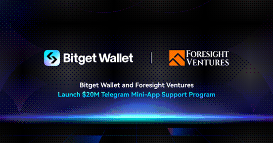 Bitget Wallet 與 Foresight Ventures 聯手推出價值 2,000 萬美元的 Telegram 迷你應用程式支援計劃