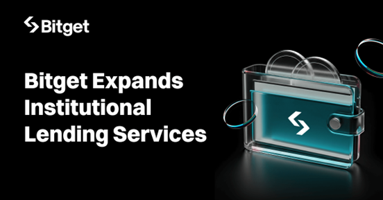 Bitget Expands Institutional Lending Services to Support All Spot Trading Pairs