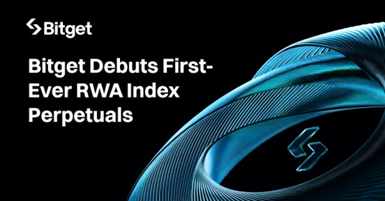 Bitget Debuts First-Ever RWA Index Perpetuals Featuring Major Real-World Assets 