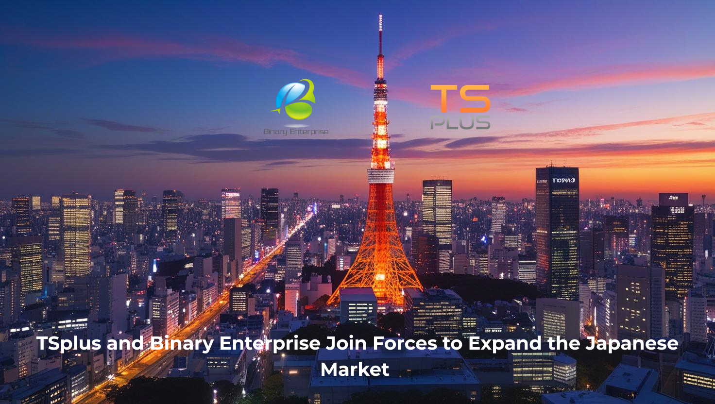 Binary Enterprise Named Primary Distributor for TSplus in Japan