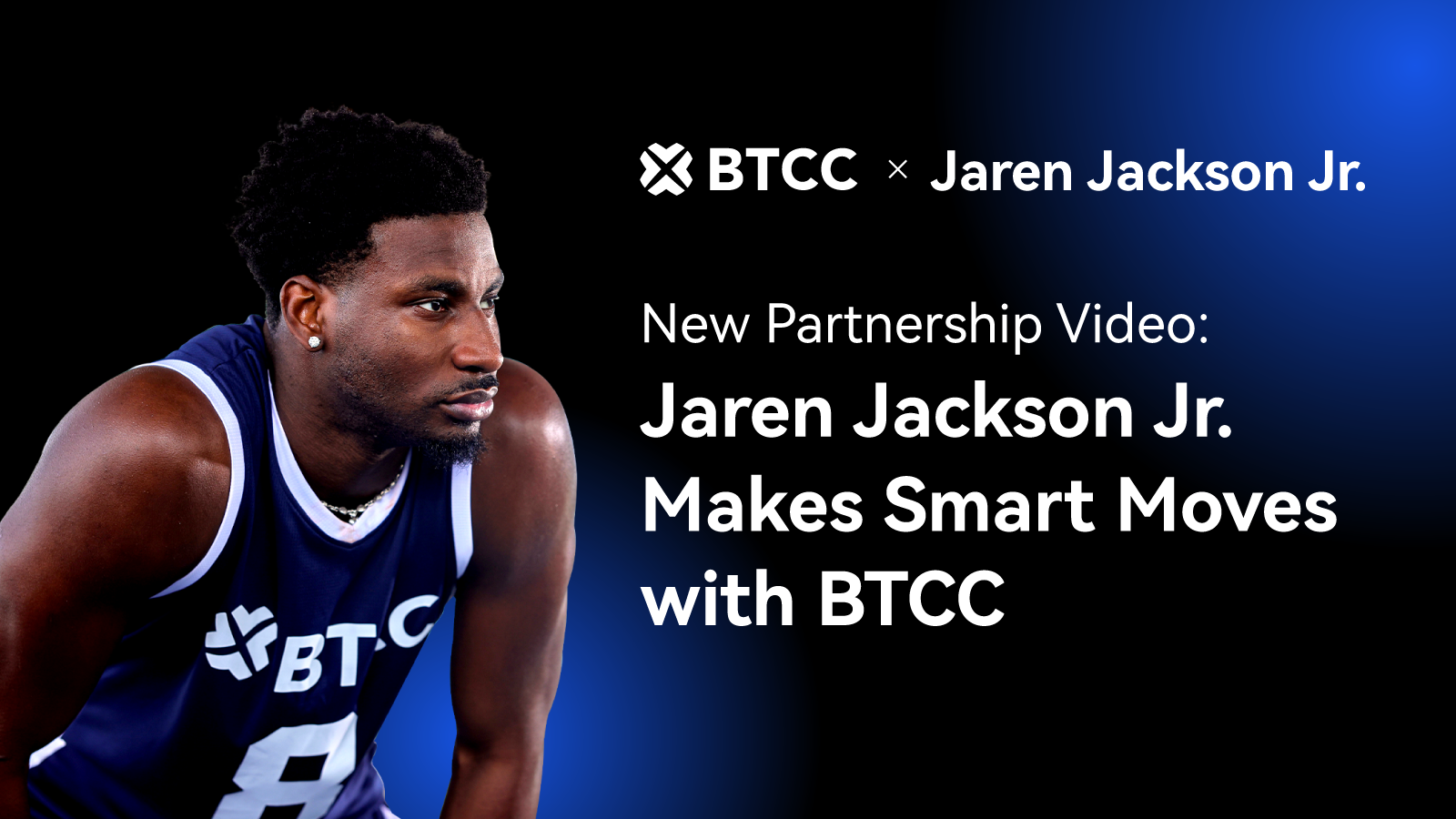 BTCC Exchange Partners with NBA All-Star Jaren Jackson Jr. to Inspire Smarter Moves in Sports and Crypto: BTCC Exchange Partners with NBA All-Star Jaren Jackson Jr. to Inspire Smarter Moves in Sports and Crypto
