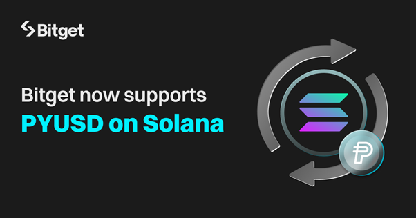 Bitget Adds Support for PayPal (PYUSD) Stablecoin on Solana