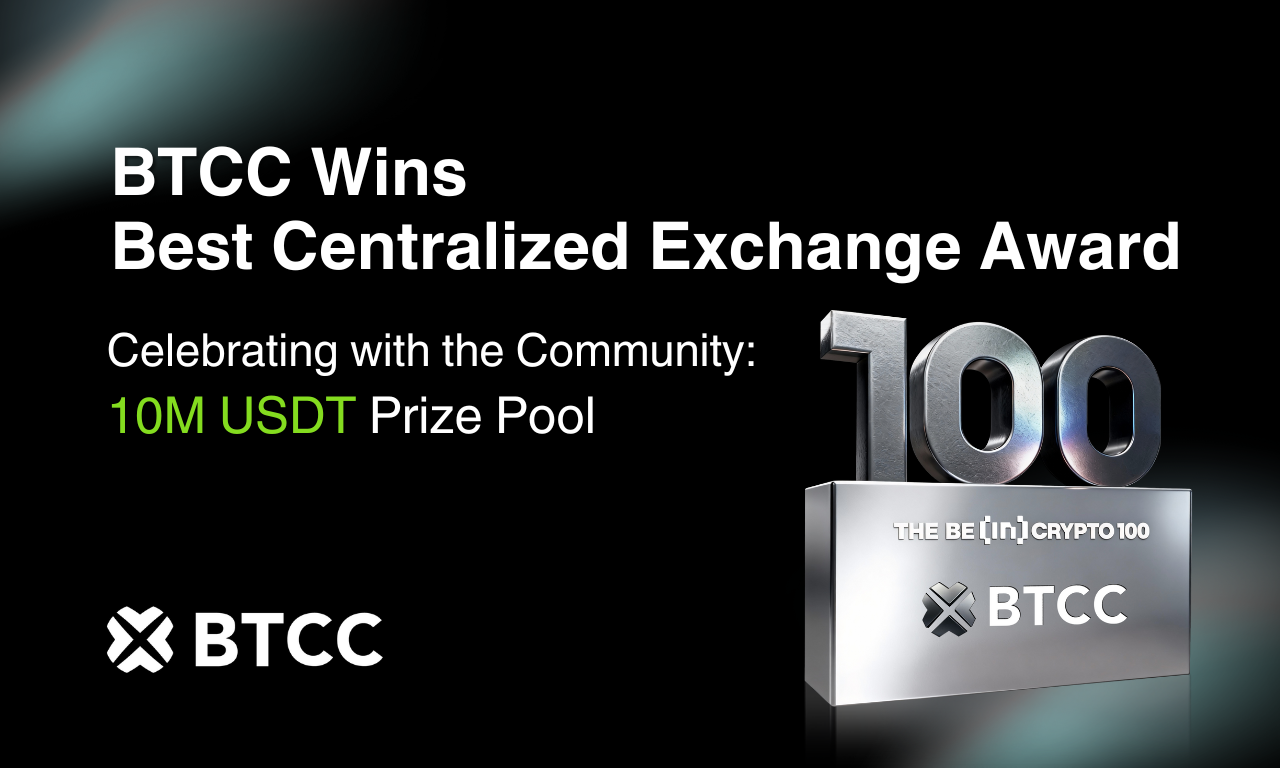 BTCC Exchange Wins Best Centralized Exchange (Community Choice) at BeInCrypto 100 Awards 2025: BTCC Exchange Wins Best Centralized Exchange (Community Choice) at BeInCrypto 100 Awards 2025