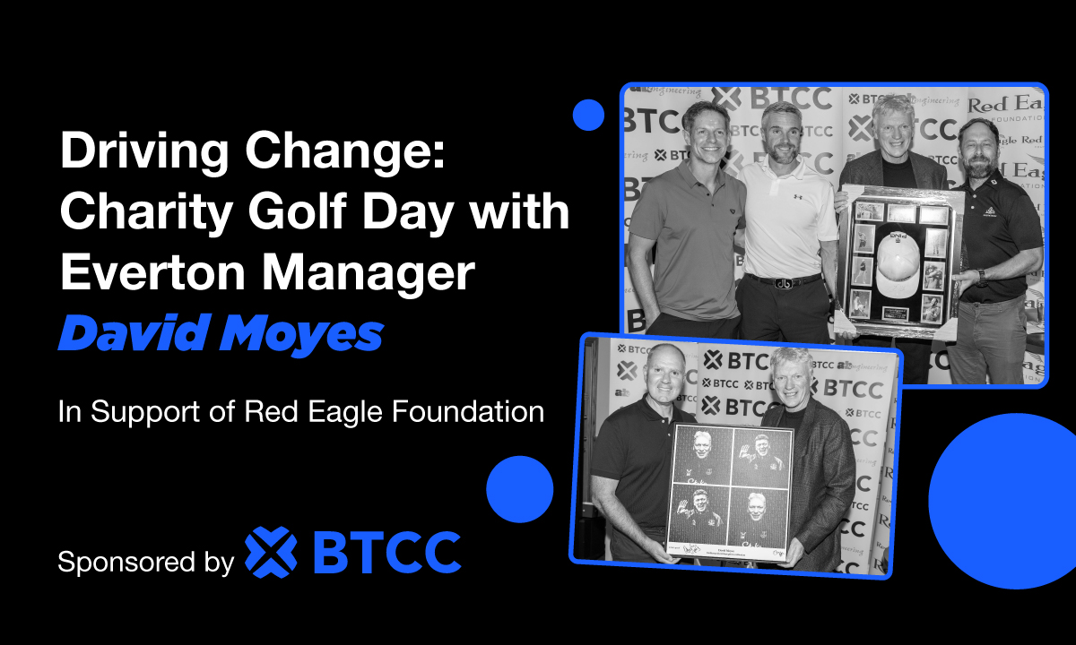 BTCC Supports Successful Red Eagle Foundation Golf Day with Everton Manager David Moyes: BTCC Supports Successful Red Eagle Foundation Golf Day with Everton Manager David Moyes