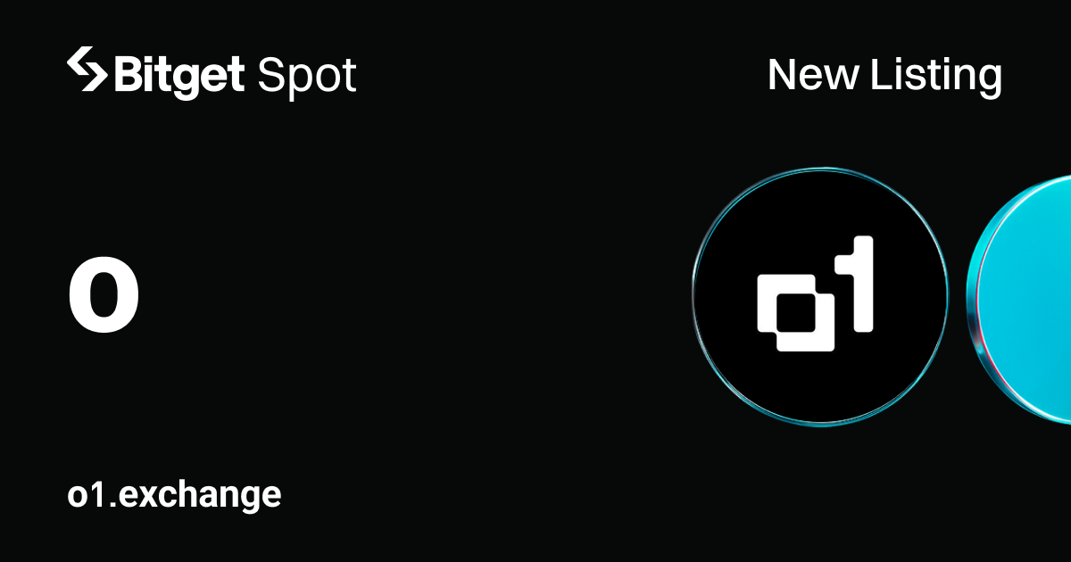 Bitget lists o1.exchange (O) for Spot Trading