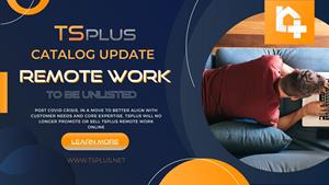 TSplus Press release banner titled "TSplus catalog update: Remote Work unlisted"