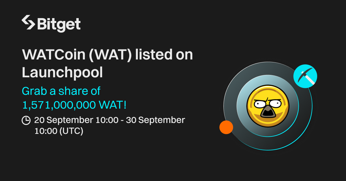 Bitget Launchpool Lists WATCoin (WAT) with 1.57 Billion WAT tokens for to Lock Bitcoin (BTC), Ethereum (ETH) and Mocacoin (MOCA)