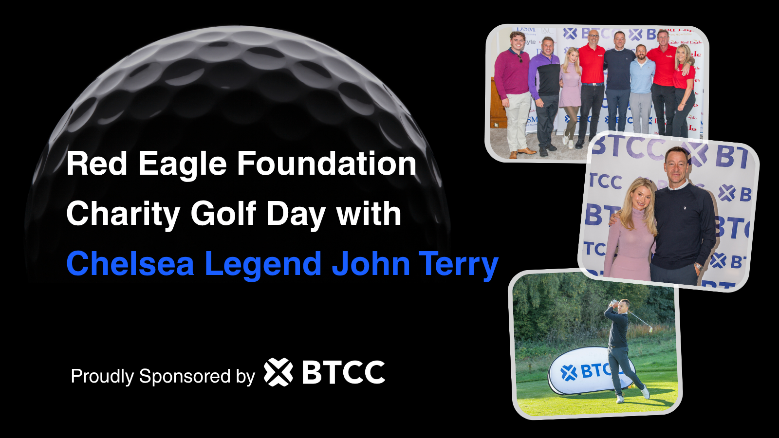 BTCC Exchange and Chelsea Legend John Terry Support Successful Red Eagle Foundation Charity Golf Day: BTCC Exchange and Chelsea Legend John Terry Support Successful Red Eagle Foundation Charity Golf Day