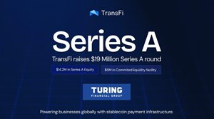 TransFi Inc. Raises $19 Million to Build an Emerging Markets–Focused Global Payments Platform on Stablecoin Rails