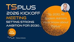 TSplus Sets 2030 Vision to Become a Global Reference in Remote Access and Cybersecurity